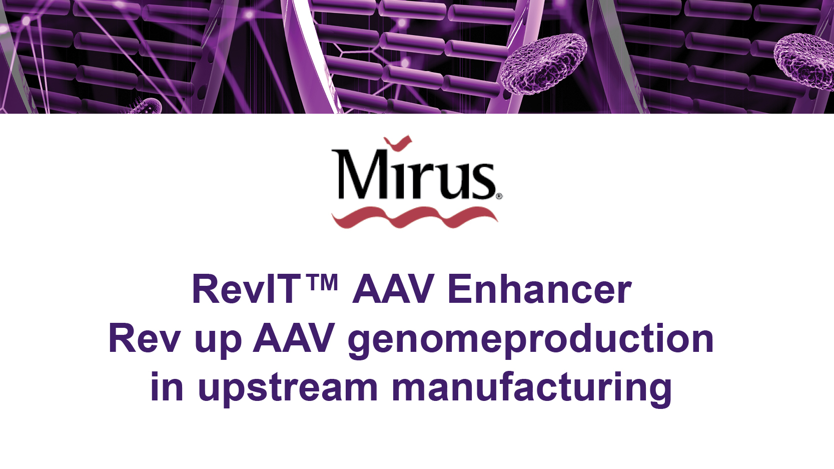 RevIT™ AAV Enhancer From Mirus Bio